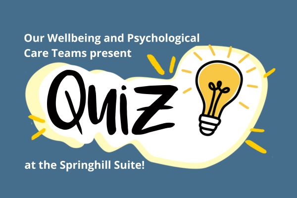 Wellbeing and Psychological Care Teams' Quiz